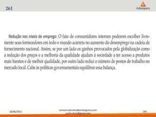 18/06/2015
samuel.sobrinho@anhanguera.com
ssobrinhoo@gmail.com
195
261
 