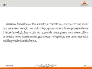 18/06/2015
samuel.sobrinho@anhanguera.com
ssobrinhoo@gmail.com
196
261
 