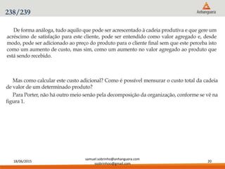 18/06/2015
samuel.sobrinho@anhanguera.com
ssobrinhoo@gmail.com
20
238/239
 