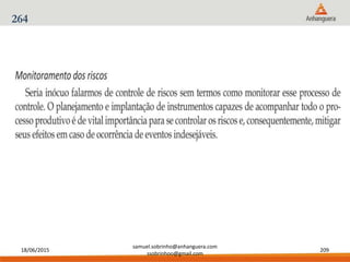 18/06/2015
samuel.sobrinho@anhanguera.com
ssobrinhoo@gmail.com
209
264
 