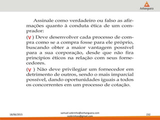 18/06/2015
samuel.sobrinho@anhanguera.com
ssobrinhoo@gmail.com
232
v
v
 