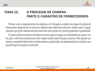 18/06/2015
samuel.sobrinho@anhanguera.com
ssobrinhoo@gmail.com
258
284
 