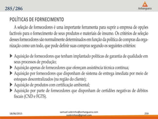 18/06/2015
samuel.sobrinho@anhanguera.com
ssobrinhoo@gmail.com
259
285/286
 