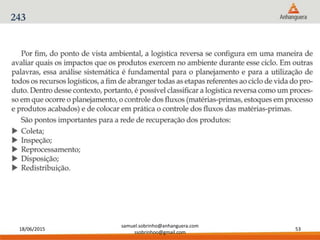 18/06/2015
samuel.sobrinho@anhanguera.com
ssobrinhoo@gmail.com
53
243
 