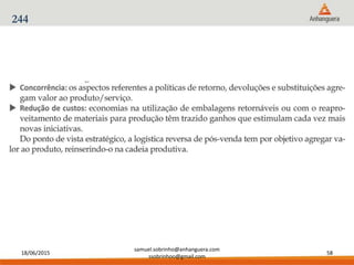 18/06/2015
samuel.sobrinho@anhanguera.com
ssobrinhoo@gmail.com
58
244
 