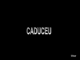 CADUCEU Clicar 