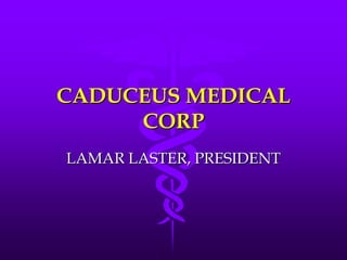 CADUCEUS MEDICAL CORP LAMAR LASTER, PRESIDENT 
