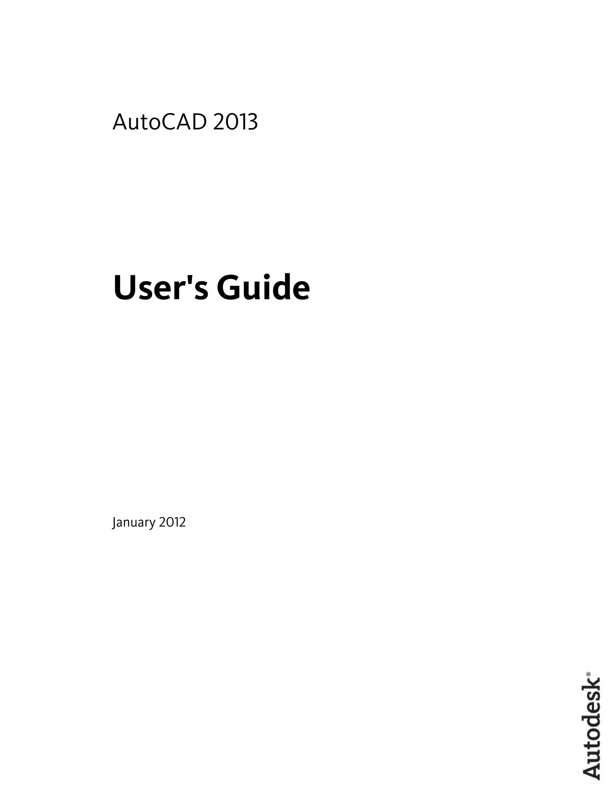 AutoCAD 2013
User's Guide
January 2012
 