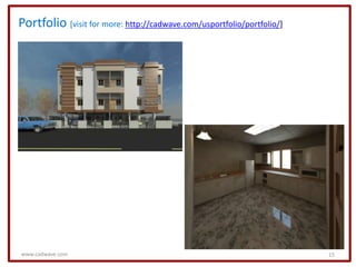 Portfolio [visit for more: http://cadwave.com/usportfolio/portfolio/]




www.cadwave.com                                                         15
 