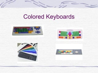 Colored Keyboards
 