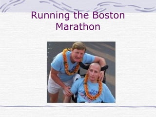 Running the Boston
Marathon
 
