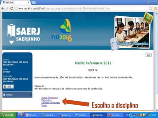 Escolha a disciplina
 