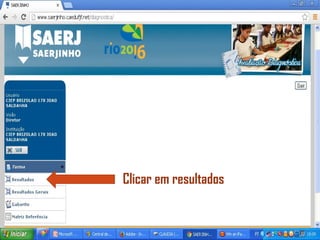 Clicar em resultados
 