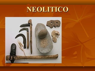NEOLITICO
 