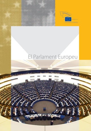 El Parlament Europeu
 