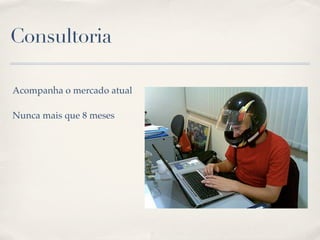 Consultoria

Acompanha o mercado atual

Nunca mais que 8 meses
 