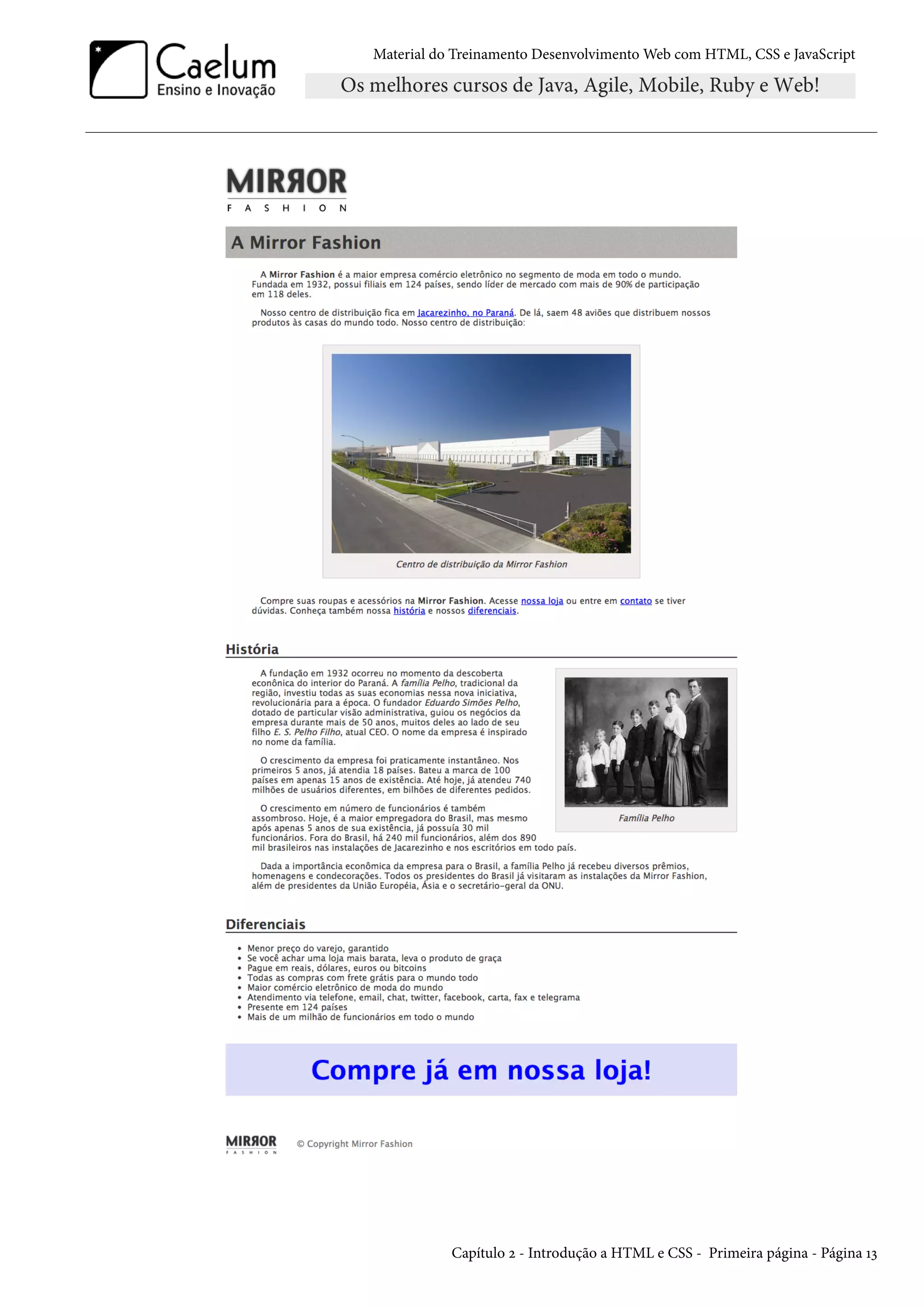 Material do Treinamento DesenvolvimentoWeb com HTML, CSS e JavaScript Capítulo ó - Introdução a HTML e CSS - Primeira página - Página Õì 