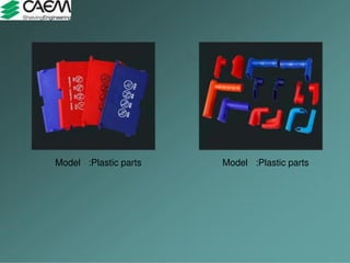 Model :Plastic parts Model :Plastic parts
 