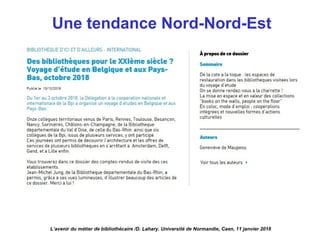 Une tendance Nord-Nord-Est
L’avenir du métier de bibliothécaire /D. Lahary. Université de Normandie, Caen, 11 janvier 2018
 