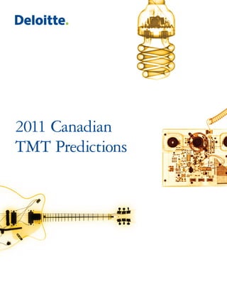 2011 Canadian
TMT Predictions
 
