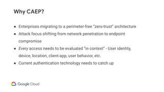 ● Enterprises migrating to a perimeter-free “zero-trust” architecture
● Attack focus shifting from network penetration to ...