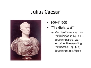 Julius Caesar ,[object Object],[object Object],[object Object]