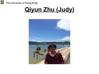 Qiyun Zhu (Judy)
The University of Hong Kong
 