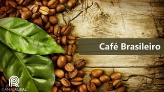 Café Brasileiro

 