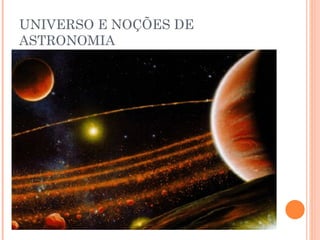 UNIVERSO E NOÇÕES DE ASTRONOMIA 