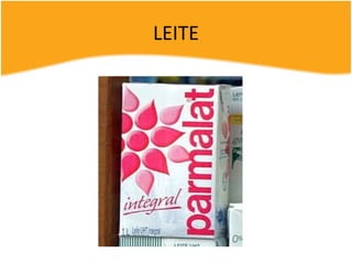 LEITE
 