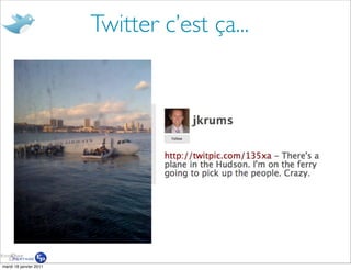 Twitter c’est ça...




mardi 18 janvier 2011
 