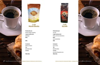 40 Dirección General de Contrataciones Públicas • Catálogo de Pequeños Productores de Café Dominicano 41Dirección General de Contrataciones Públicas • Catálogo de Pequeños Productores de Café Dominicano40 Dirección General de Contrataciones Públicas • Catálogo de Pequeños Productores de Café Dominicano
Producido por:
Monte Alegre Holding
Lugar producción:
Santiago
RNC:
RPE:
Contacto:
Melissa Núñez
Tel.:
809.984.2328
Correo:
Web Site:
Café
Monte Bonito
41Dirección General de Contrataciones Públicas • Catálogo de Pequeños Productores de Café Dominicano
Café
Sucafé
Producido por:
Sucafe
Lugar producción:
Polo, provincia Barahona
RNC:
019-0013178-8
RPE:
Contacto:
Sucre Feliz
Tel.:
809.993.2811
Correo:
elrrainer01@gmail.com
Web Site:
 