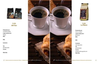 56 Dirección General de Contrataciones Públicas • Catálogo de Pequeños Productores de Café Dominicano 57Dirección General de Contrataciones Públicas • Catálogo de Pequeños Productores de Café Dominicano56Dirección General de Contrataciones Públicas • Catálogo de Pequeños Productores de Café Dominicano
Café
del Sur
Producido por:
COOPROCASINE
Lugar producción:
Neyba
RNC:
RPE:
Contacto:
Tel.:
829.962.9349
Correo:
Web Site:
57 Dirección General de Contrataciones Públicas • Catálogo de Pequeños Productores de Café Dominicano
Producido por:
Finca La Mami
Lugar producción:
Barahona
RNC:
RPE:
Contacto:
Joel Aguareles
Tel.:
829.815.5940
Correo:
joelaguareles@gmail.com
Web Site:
Café
La Mami
 