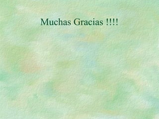 Muchas Gracias !!!!
 