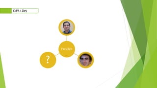 FarsiTell
?
1389 / Dey
 