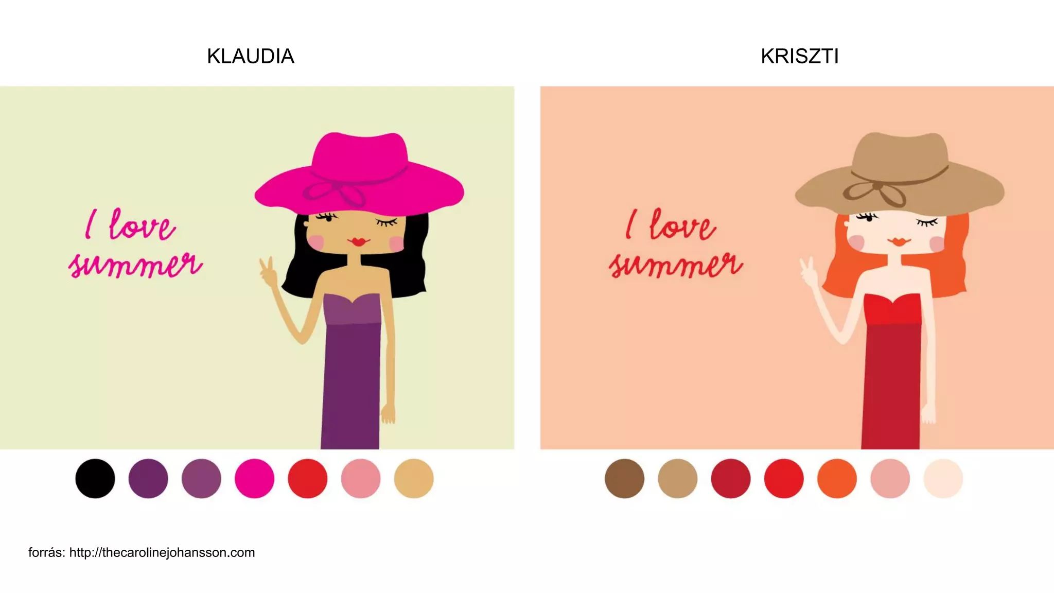 forrás: http://thecarolinejohansson.com
KLAUDIA KRISZTI
 