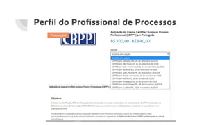 Perﬁl do Proﬁssional de Processos
 