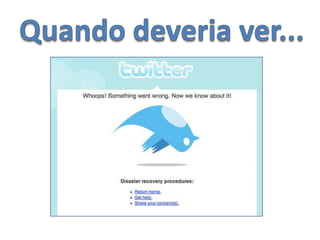 Quando deveria ver...