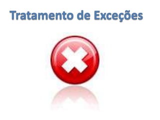 Tratamento de Exceções