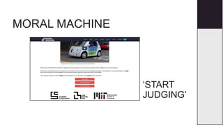 MORAL MACHINE
‘START
JUDGING’
 