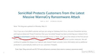 21
Fonte: https://blog.sonicwall.com/2017/05/sonicwall-protects-customers-latest-massive-wannacry-ransomware-attack/
 