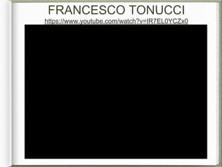FRANCESCO TONUCCI
https://www.youtube.com/watch?v=IR7EL0YCZx0
 