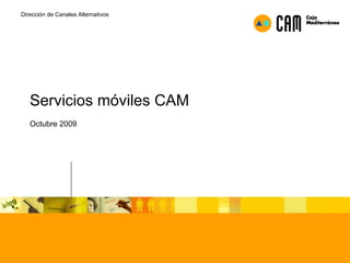 Servicios móviles CAM Octubre 2009 