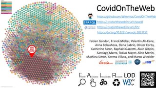CovidOnTheWeb
https://github.com/Wimmics/CovidOnTheWeb
https://covidontheweb.inria.fr/sparql
https://covidontheweb.inria.f...