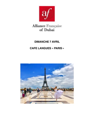 DIMANCHE 7 AVRIL
CAFE LANGUES « PARIS »
 