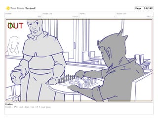 Scene
002
Duration
03:10
Panel
1
Duration
00:13
Dialog
Clint: I'd look down too if I was you.
Torino2 Page 14/142
 