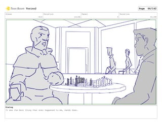 Scene
010
Duration
16:06
Panel
5
Duration
01:08
Dialog
It was the best thing that ever happened to me, hands down.
Torino2 Page 66/142
 