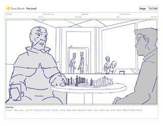 Scene
010
Duration
16:06
Panel
10
Duration
01:07
Dialog
Clint: But you, you're letting Click Clack, Ding Dong and Charlie Chan just walk out with Miss What's-Her-Face.
Torino2 Page 71/142
 