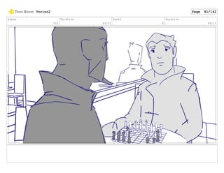 Scene
011
Duration
02:21
Panel
6
Duration
00:13
Torino2 Page 81/142
 