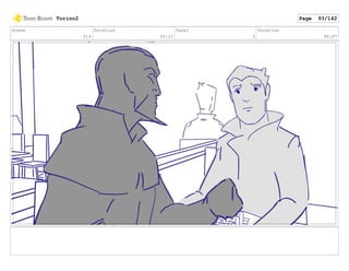 Scene
014
Duration
02:12
Panel
2
Duration
00:07
Torino2 Page 93/142
 